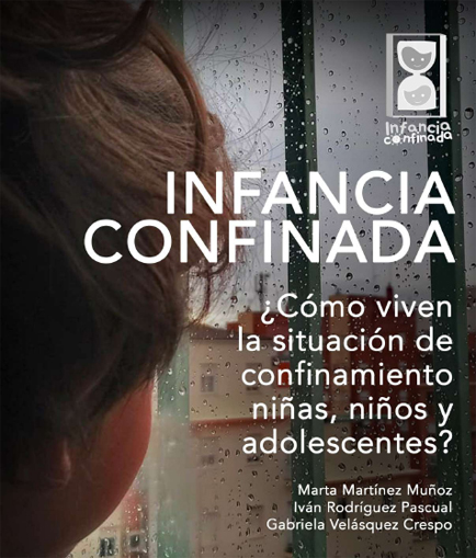 La infancia confinada. ¿Cómo viven niñas, niños y adolescentes la situación de confinamiento?